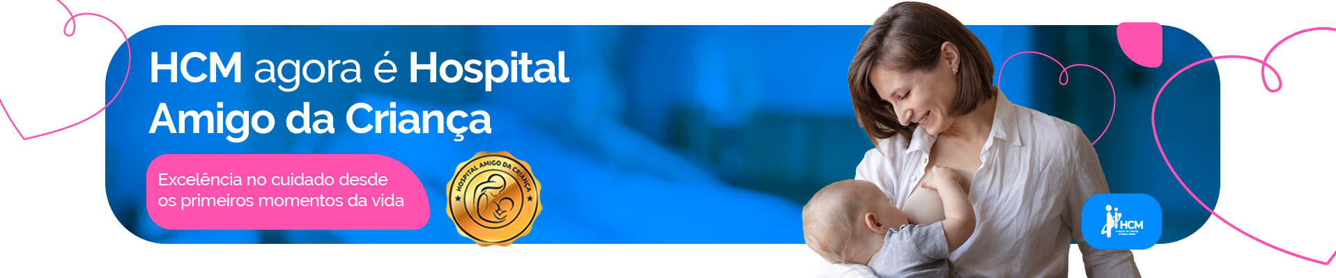 HCM conquista selo Hospital Amigo da Criança